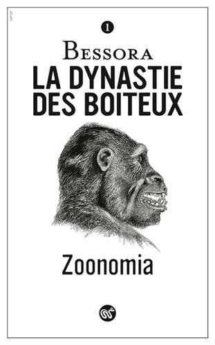 La dynastie des boiteux. Vol. 1. Zoonomia