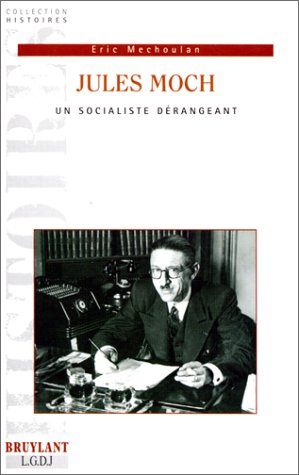 Jules Moch, un socialiste dérangeant