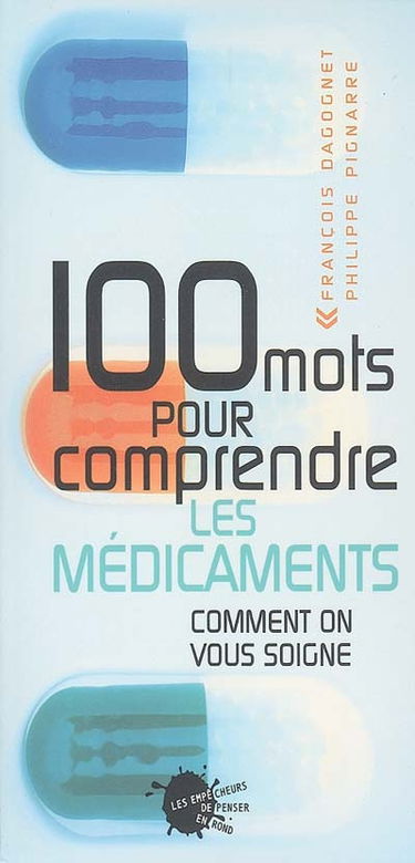 100 mots pour comprendre les médicaments : comment on vous soigne