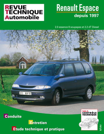 Revue technique automobile, n° 603.2. Renault Espace/Grand Espace de 09/96 à 09/02, essence et diesel