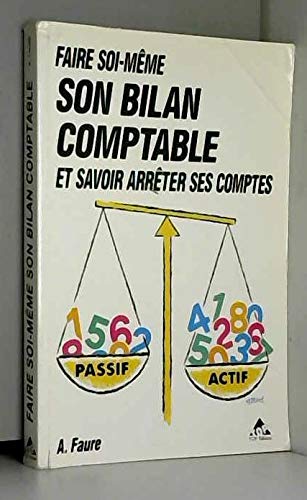 Faire soi-même son bilan comptable et savoir arrêter ses comptes