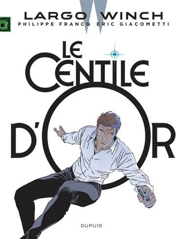 Couverture de Largo Winch. Vol. 24. Le centile d'or