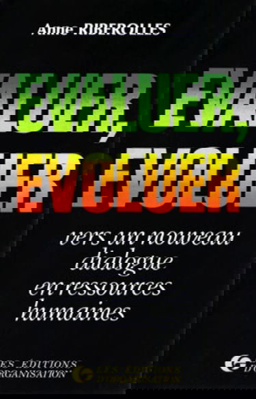 Evaluer, évoluer : vers un nouveau dialogue en ressources humaines