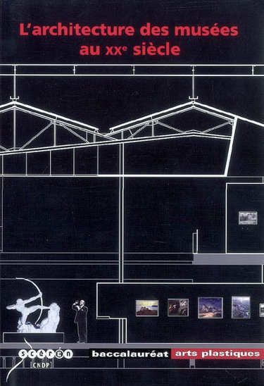 Couverture de L'architecture des musées au XXe siècle