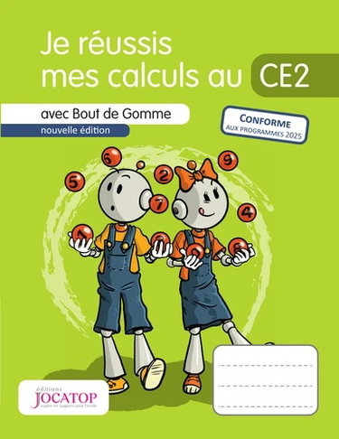 Je réussis mes calculs au CE2 : avec Bout de Gomme