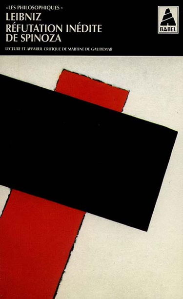 Réfutation inédite de Spinoza : remarques critiques de Leibniz sur un livre de J.G. Wachter à propos de la philosophie cachée des Hébreux : d'après le manuscrit original de la Bibliothèque royale de Hanovre