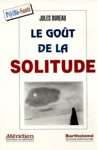 Le Gout De La Solitude