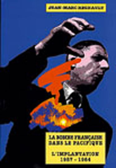 La Bombe française dans le Pacifique : l'implantation, 1957-1964