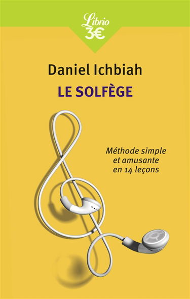 Le solfège : méthode simple et amusante en 14 leçons