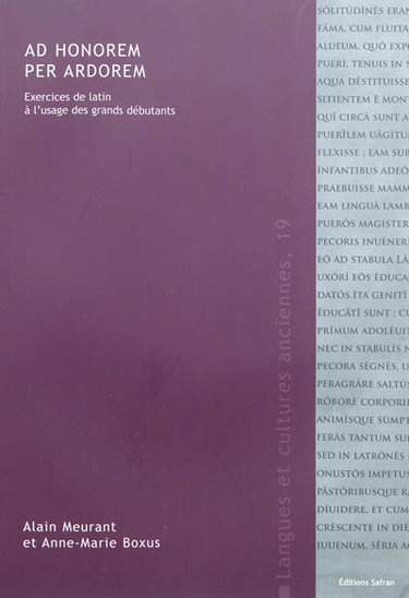 Ad honorem per ardorem : exercices de latin à l'usage des grands débutants