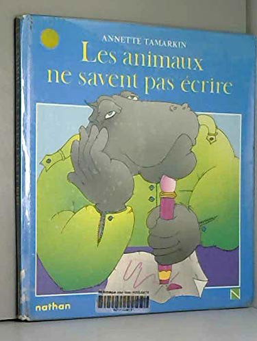 Les Animaux ne savent pas écrire