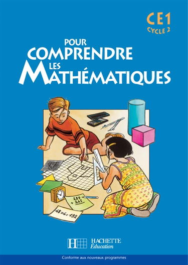 Pour comprendre les mathématiques CE1 cycle 2 : conforme aux nouveaux programmes