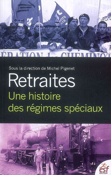 Retraites : une histoire des régimes spéciaux