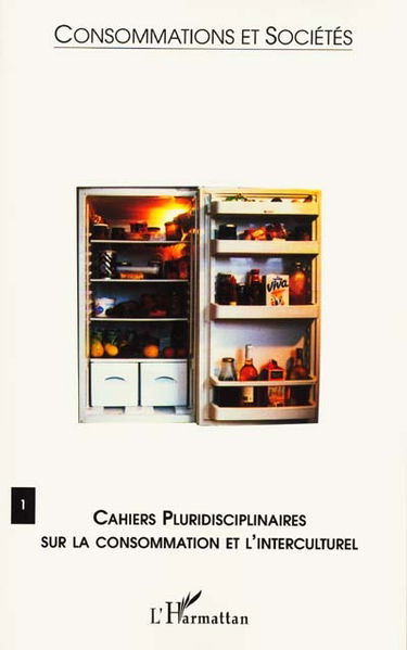 Cahiers pluridisciplinaires sur la consommation et l'interculturel, n° 1. Consommations et sociétés