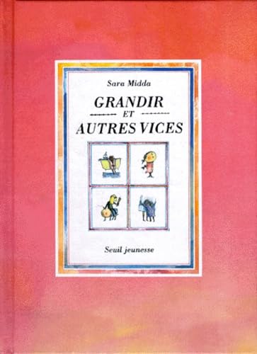 Grandir et autres vices