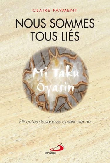 Nous sommes tous liés : étincelles de sagesse amérindienne