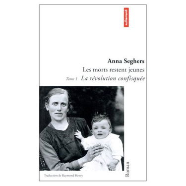 Les morts restent jeunes. Vol. 1. La révolution confisquée