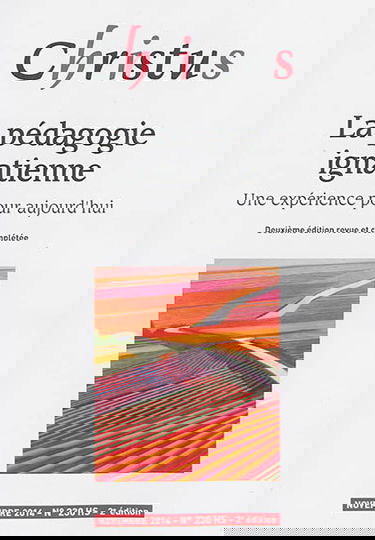 Christus, hors série, n° 230. La pédagogie ignatienne : une expérience pour aujourd'hui