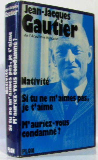 Couverture de NATIVITE.M'AURIEZ-VOUS CONDAMNE ? SI TU NE M'AIMES PAS JE T'AIME.