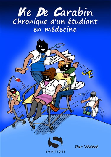 Vie de carabin. Chronique d'un étudiant en médecine