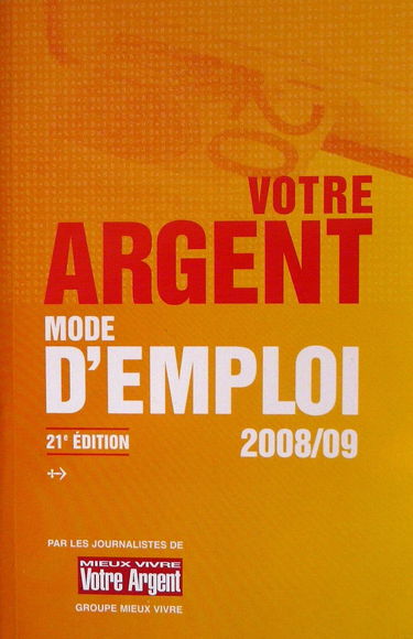 Votre argent mode d'emploi, 2008/09