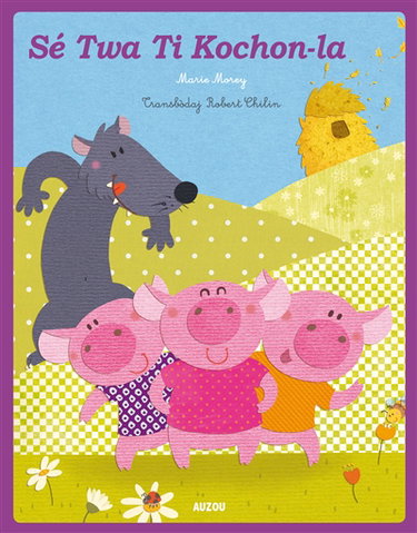 Couverture de Les trois petits cochons. Sé twa ti kochon-la