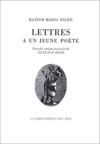 Lettres à un jeune poète. Orphée. Deux essais sur la poésie