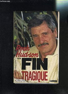 ROCK HUDSON UNE FIN TRAGIQUE
