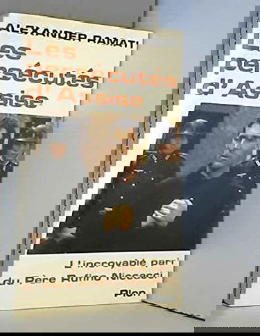 Les Persécutés d'Assise : l'incroyable pari du père Rufino Niccacci