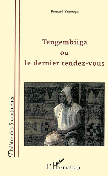 Tengembiiga ou Le dernier rendez-vous