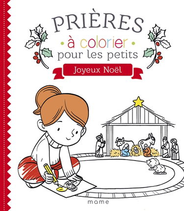Joyeux Noël ! : prières à colorier pour les petits