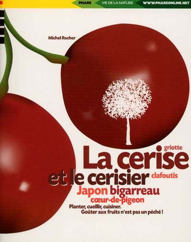 La cerise et le cerisier
