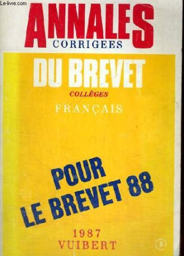 Couverture de ANNALES CORRIGEES DU BREVET COLLEGES - FRANCAIS POUR LE BREVET 88 par Collectif