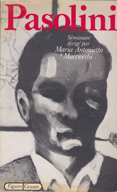 Couverture de Pasolini. Séminaire dirigé par Maria Antonietta Macciocchi