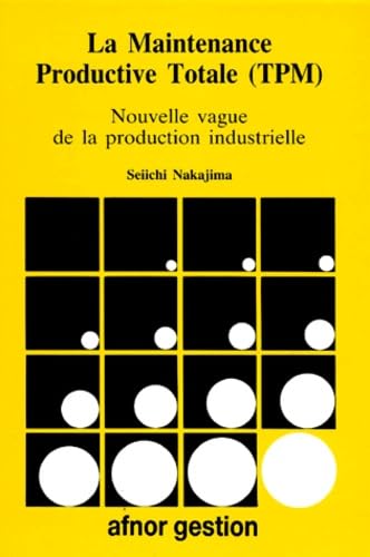 La maintenance productive totale : nouvelle vague de la production industrielle