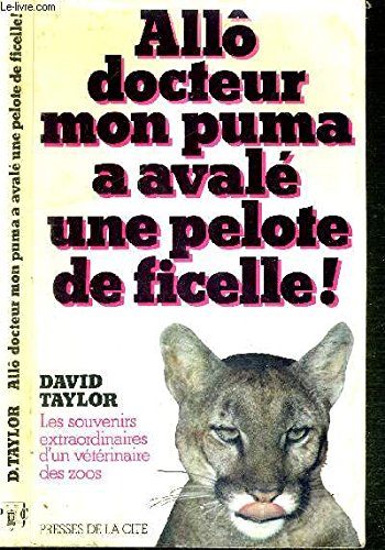 Allô docteur mon puma a avalé une pelote de ficelle !