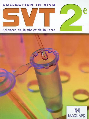 SVT, sciences de la vie et de la terre, 2e : livre de l'élève