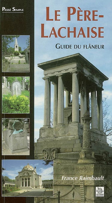Le Père-Lachaise : guide du flâneur