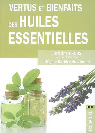 Vertus et bienfaits des huiles essentielles
