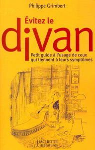 Évitez le divan : petit guide à l'usage de ceux qui tiennent à leurs symptômes