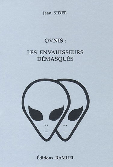 Ovnis : les envahisseurs démasqués