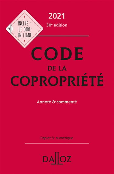 Code de la copropriété 2021 : annoté & commenté