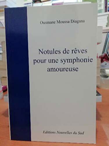 Notules de rêves pour une symphonie amoureuse