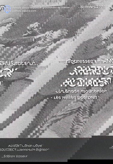 Progressez en anglais grâce à... Sherlock Holmes. Vol. 7