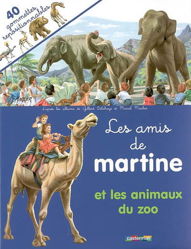 Les amis de Martine et les animaux du zoo : 40 gommettes repositionnables
