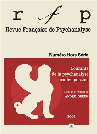 Revue française de psychanalyse. Courants de la psychanalyse contemporaine