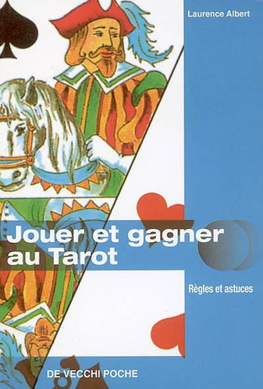 Comment jouer et gagner au tarot : règles et astuces