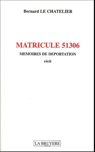 MATRICULE 51306 MEMOIRES DE DE