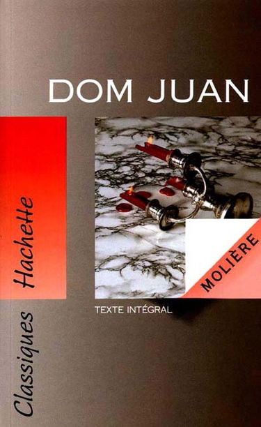 Dom Juan ou Le festin de pierre : texte intégral