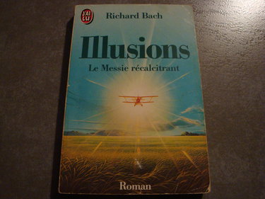 Illusions : Le Messie récalcitrant